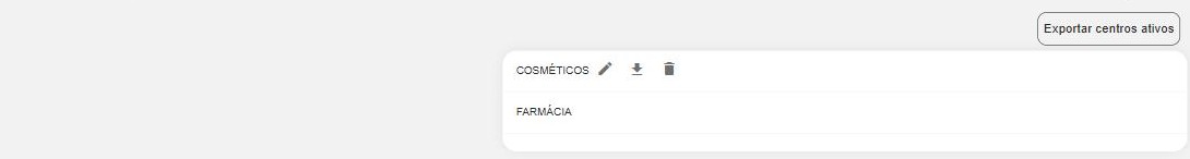 Tela Centros: lista de centros cadastrados (COSMÉTICOS, FARMÁCIA) e, ao passar o mouse, os ícones de ação Editar, Inativar e Excluir.